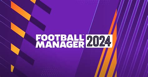 football manager 2024 football manager 2025